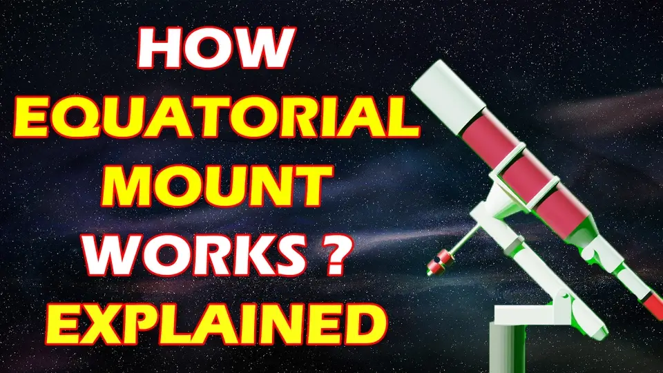 How does an Equatorial mount work? Explained The Alien Tech