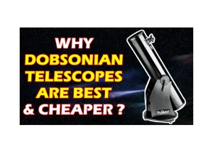 Why Dobsonian Telescopes are cheaper