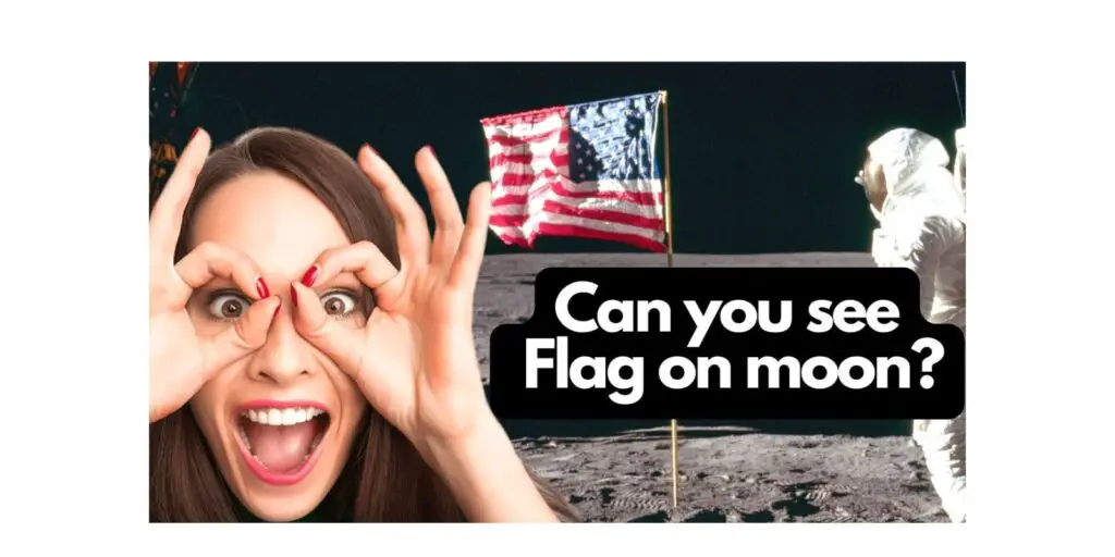 Can you see Flag on the Moon