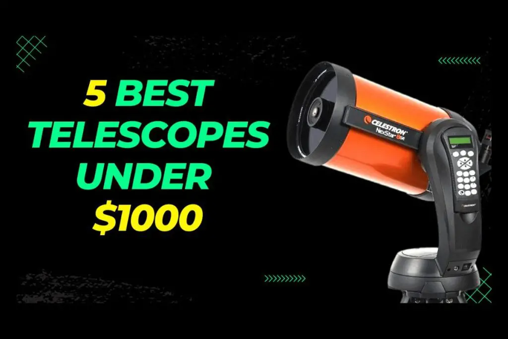 Best Telescopes Under $1000