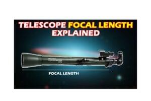 Telescope focal length explained