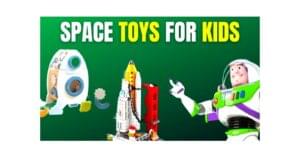 Space toys for kids
